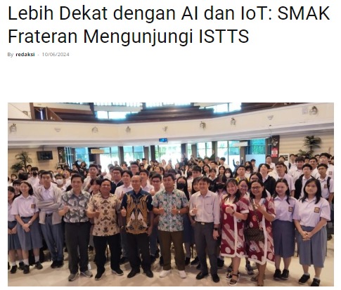 Lebih Dekat dengan AI dan IoT: SMAK Frateran Mengunjungi ISTTS